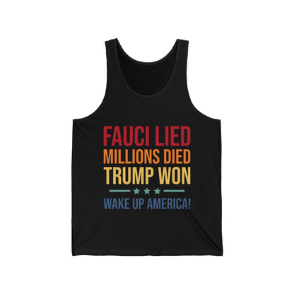 Fauci Lied Millions Died Trump Won Wake Up America Tank Top For Men Women