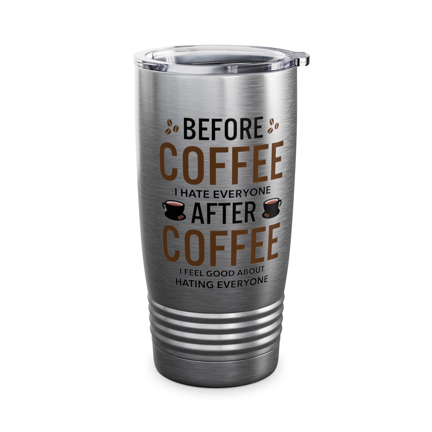 Funny Before Coffee I Hate Everyone After Coffee I Feel Good About It Tumbler Gift For Men Women