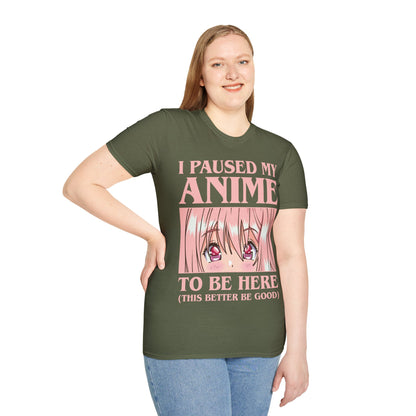 Funny I Paused My Anime T-Shirt