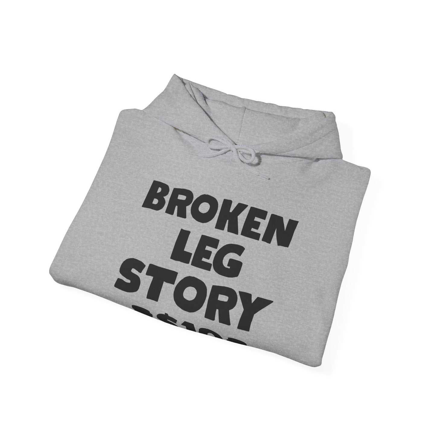 Funny Broken Leg Gift For Kids Men Women Funny Leg Story $10 Bones Hoodie