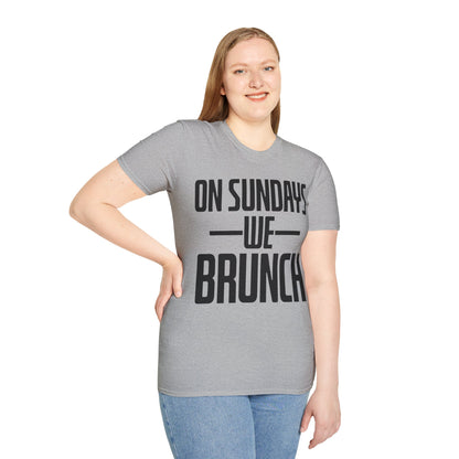 On Sundays We Brunch Friend Gift Sunday Weekend T-Shirt Men Women