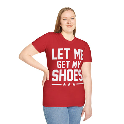 Let Me Get My Shoe Trump 2024 Re Elect President Trump T-Shirt For Men Women T-Shirt