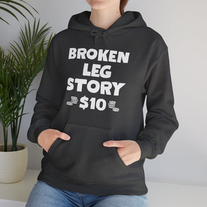 Funny Broken Leg Gift For Kids Men Women Funny Leg Story $10 Bones Hoodie