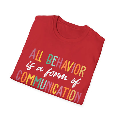 All Behavior is A Form of Communication Behavior Analyst SPED Teacher Autism