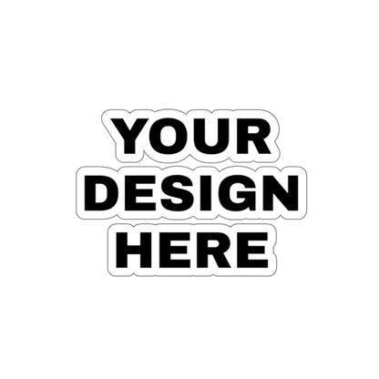 Custom Text Personalized Your Design on Die-Cut Stickers