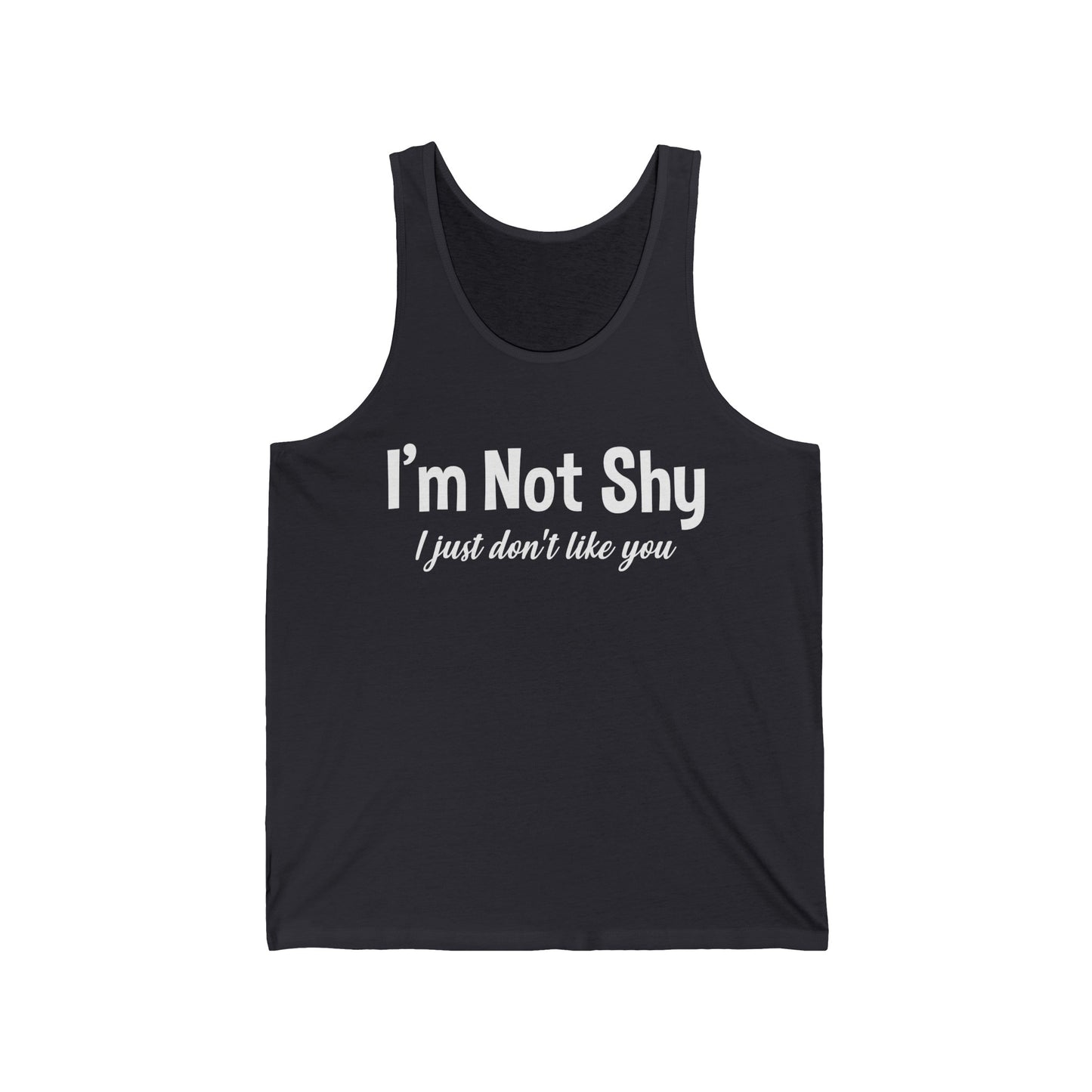 Funny I Am Not Shy I Just Dont Like You Antisocial Quote Introvert Tank Top For Men Women