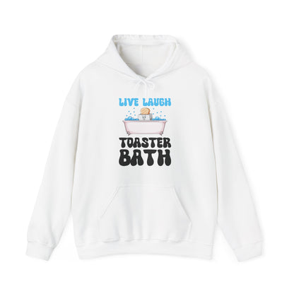 Funny Live Laugh Toaster Bath Bathing Toaster Hoodie For Men Women Hoodie