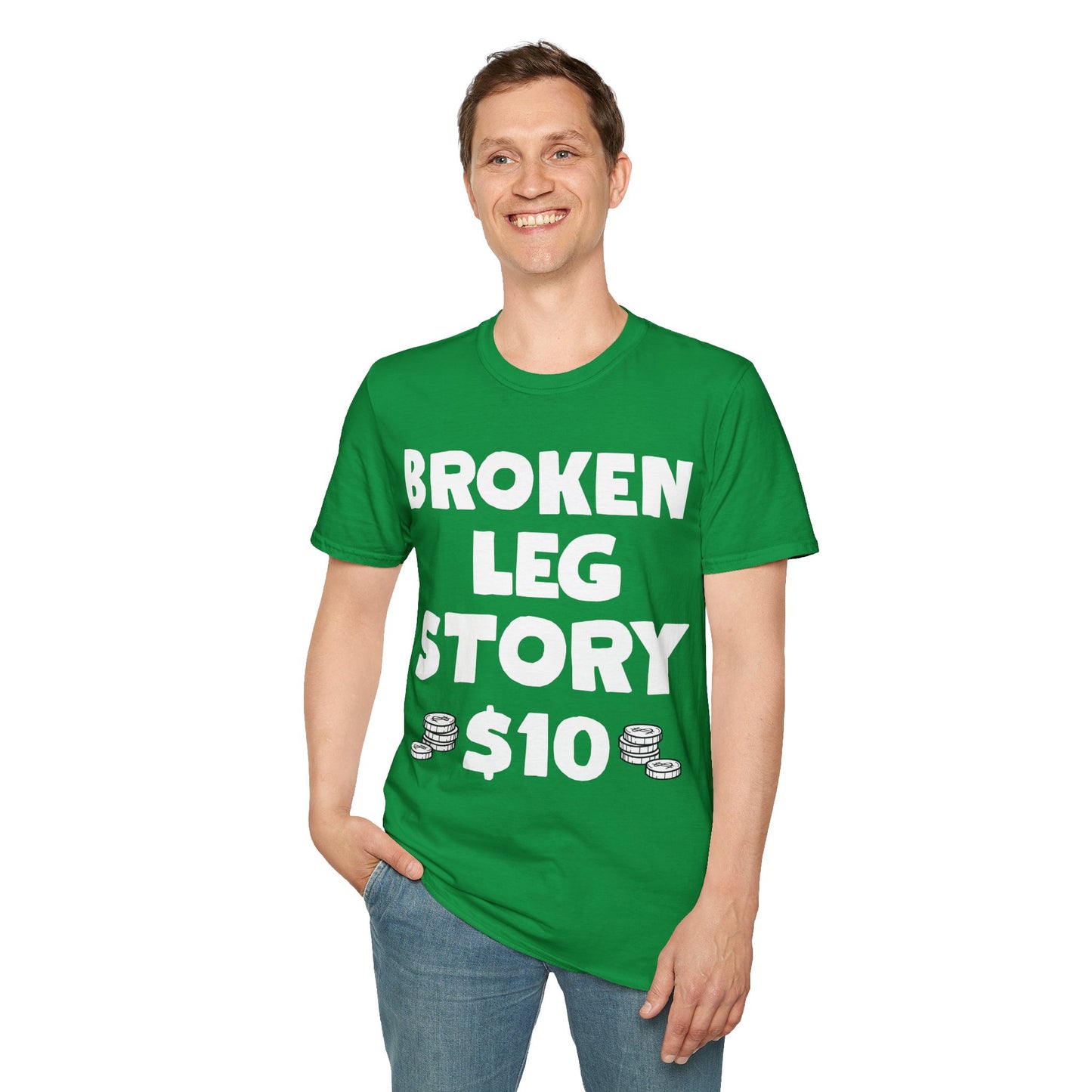 Funny Broken Leg Gift For Kids Men Women Funny Leg Story $10 Bones T-Shirt