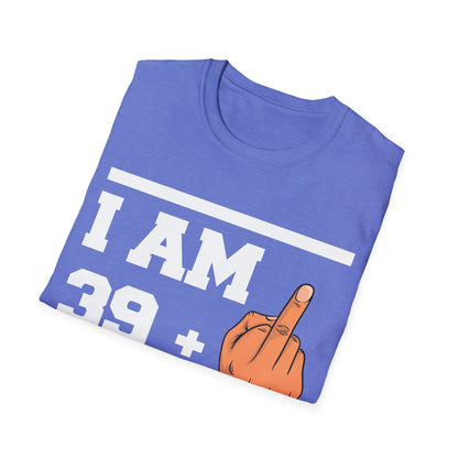 Funny 40th Birthday Sarcastic Gift 39+1 39 Plus 1 T-Shirt