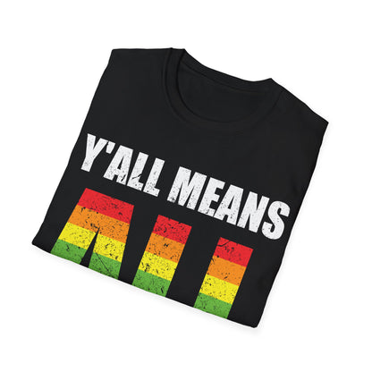 Yall Means All Shirt Gay Lesbian Pride Parade LGBT Human Rights Equality T-Shirt