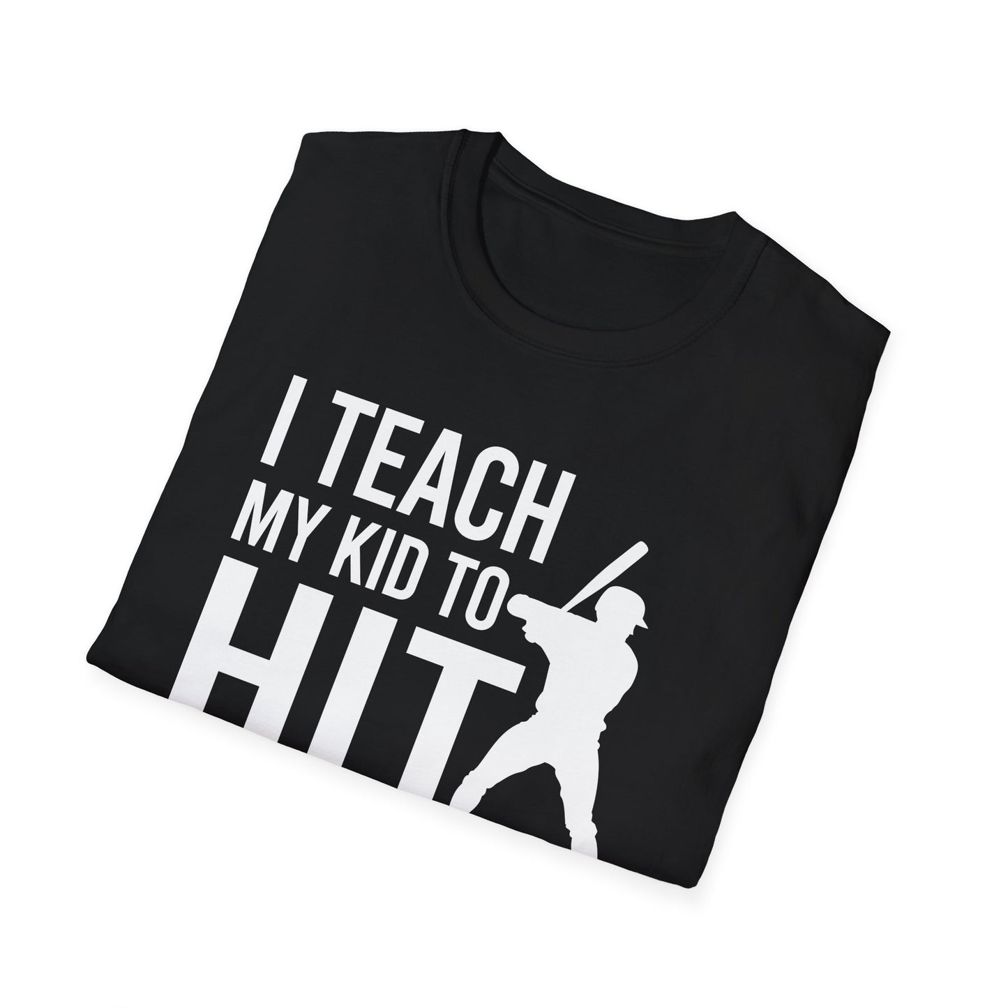 Funny I Teach My Kid to Hit and Steal Bat Helmet Baseball Sports T-Shirt Men
