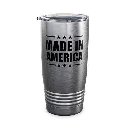 Made In America Patriotic Funny 4th of July Tumbler For Men Women Tumbler