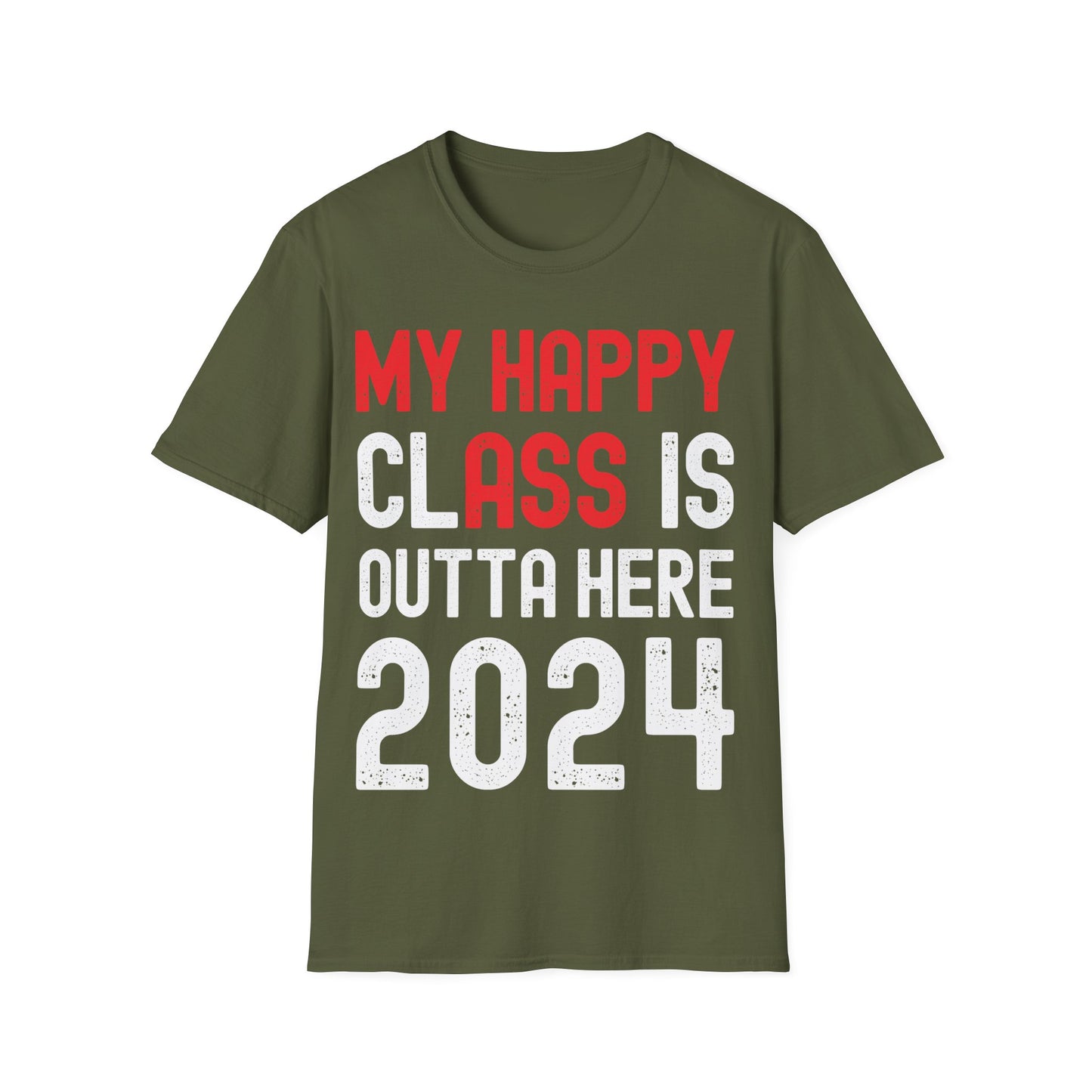 Funny My Happy ClAss Is Outta Here 2024 Shirt Graduation T-Shirt