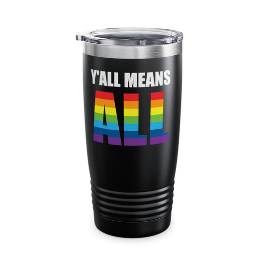 Yall Means All Shirt Gay Lesbian Pride Parade LGBT Human Rights Equality Tumbler For Men Women