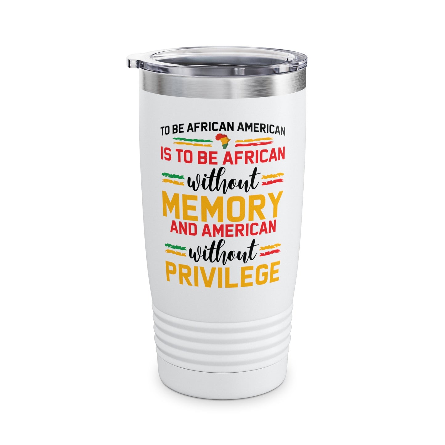 African American is to be African Without Memory Black Gifts Tumbler For Men Women