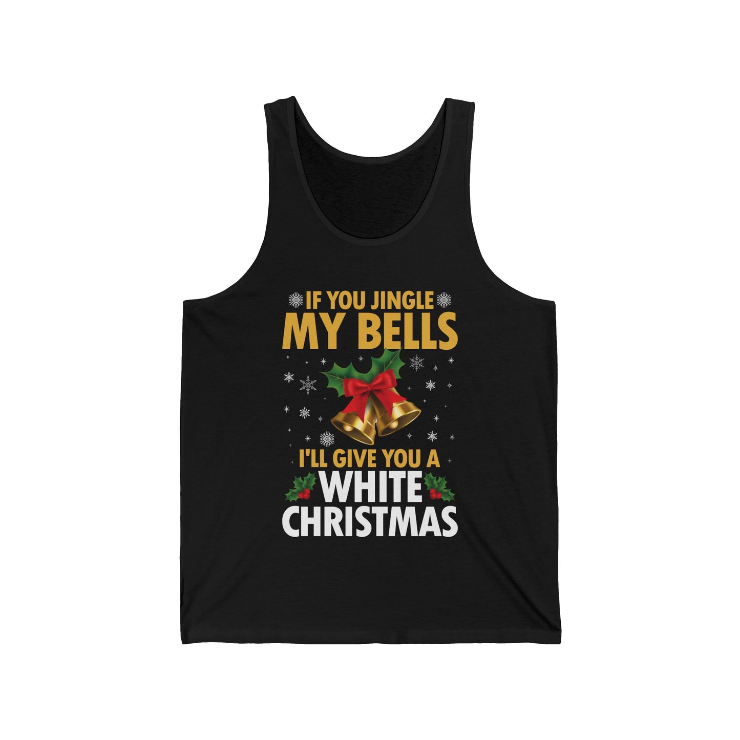 Funny If You Jingle My Bells I'll Give You A White Christmas Xmas Novelty Adult Tank Top