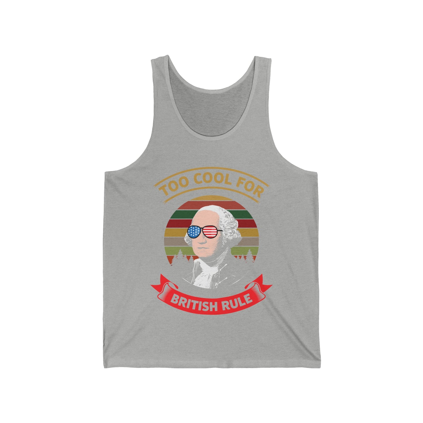 Funny Too Cool For British Rule 4th of July Fun Tank Top For Men Women