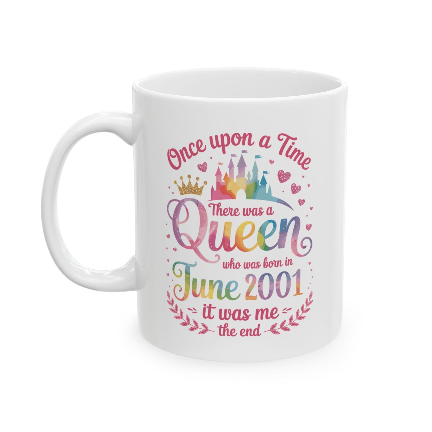 Funny 25 Years Old Birthday Girl 25 Birthday Queen June 2001 Coffee Mug For Women