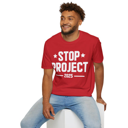 Stop Project 2025 T-Shirt For Women Men T-Shirt