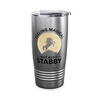 Funny Feeling Magical But Also Stabby Unicorn Lovers Tumbler Men Women