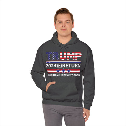 Trump 2024 The Return 45 47 Make Liberals Cry Again Hoodie For Men Women Hoodie