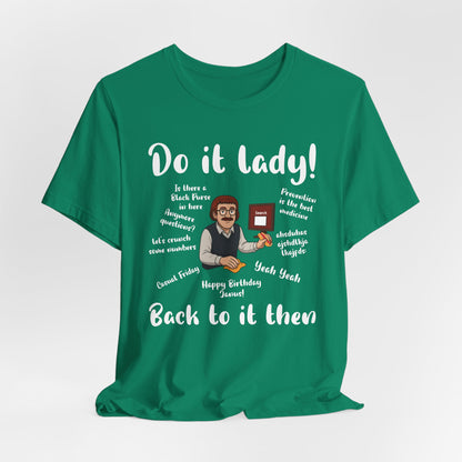 Do it lady! Chit, Trending Funny Saying T-Shirt for Men Women