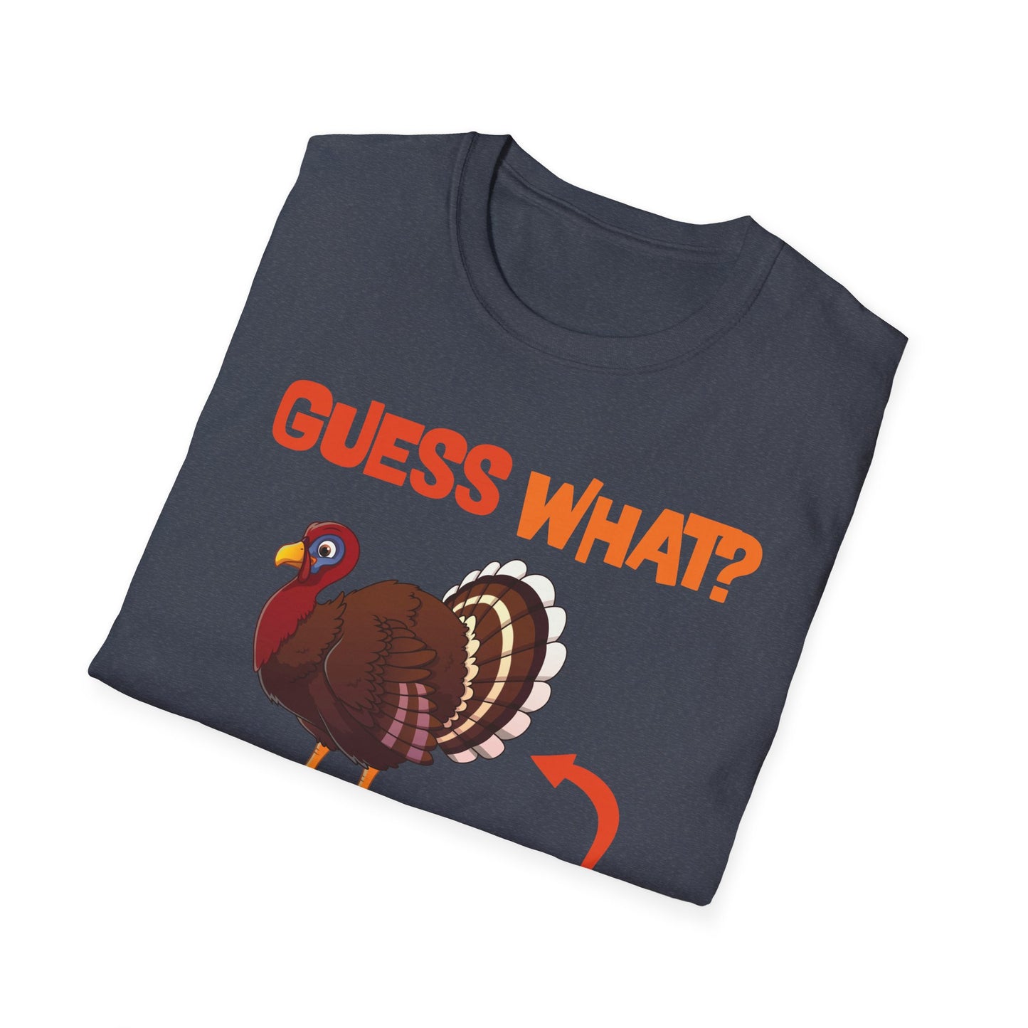 Guess What Turkey Butt Funny Thanksgiving T-Shirt For Men Women