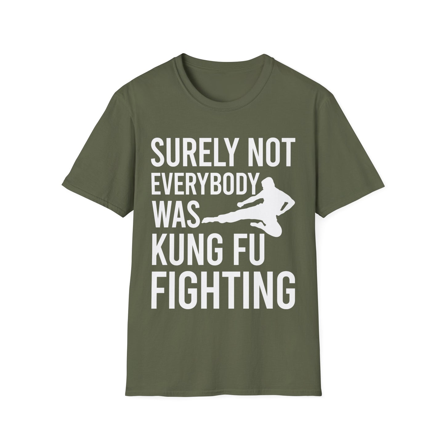 Surely Not Everybody Was Kung Fu Fighting Ninja Fighter T-Shirt For Men Women Travelers