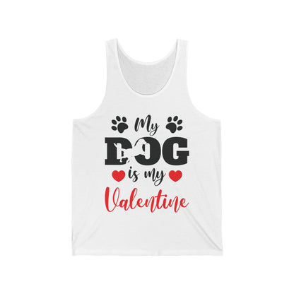 Funny My Dog is My Valentine Dog Lovers Tank Top For Men Women Tank Top