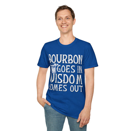 Funny Bourbon Goes In Wisdom Comes Out Drinking Lover Gift T-Shirt