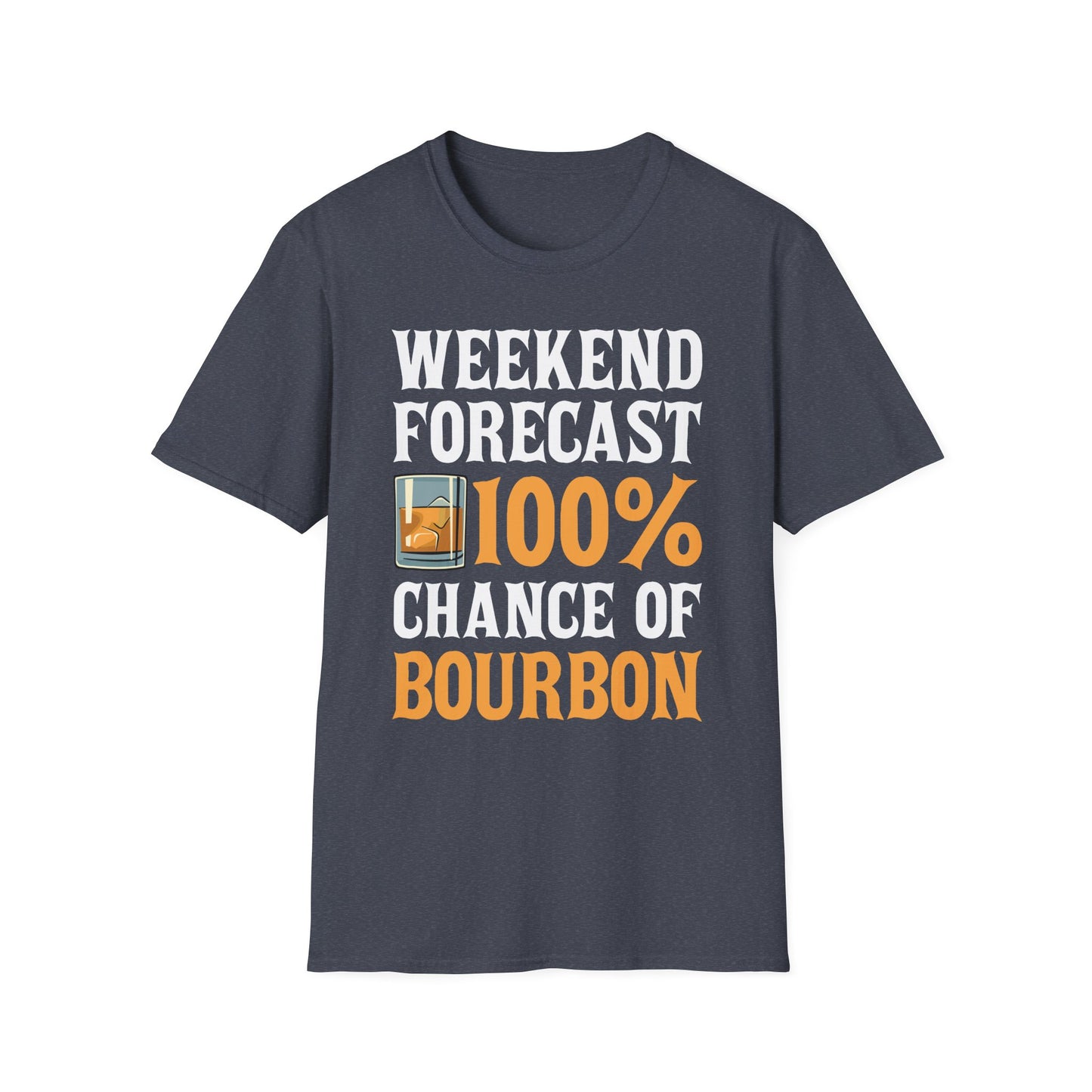 Funny Weekend Forecast Chance of Bourbon
