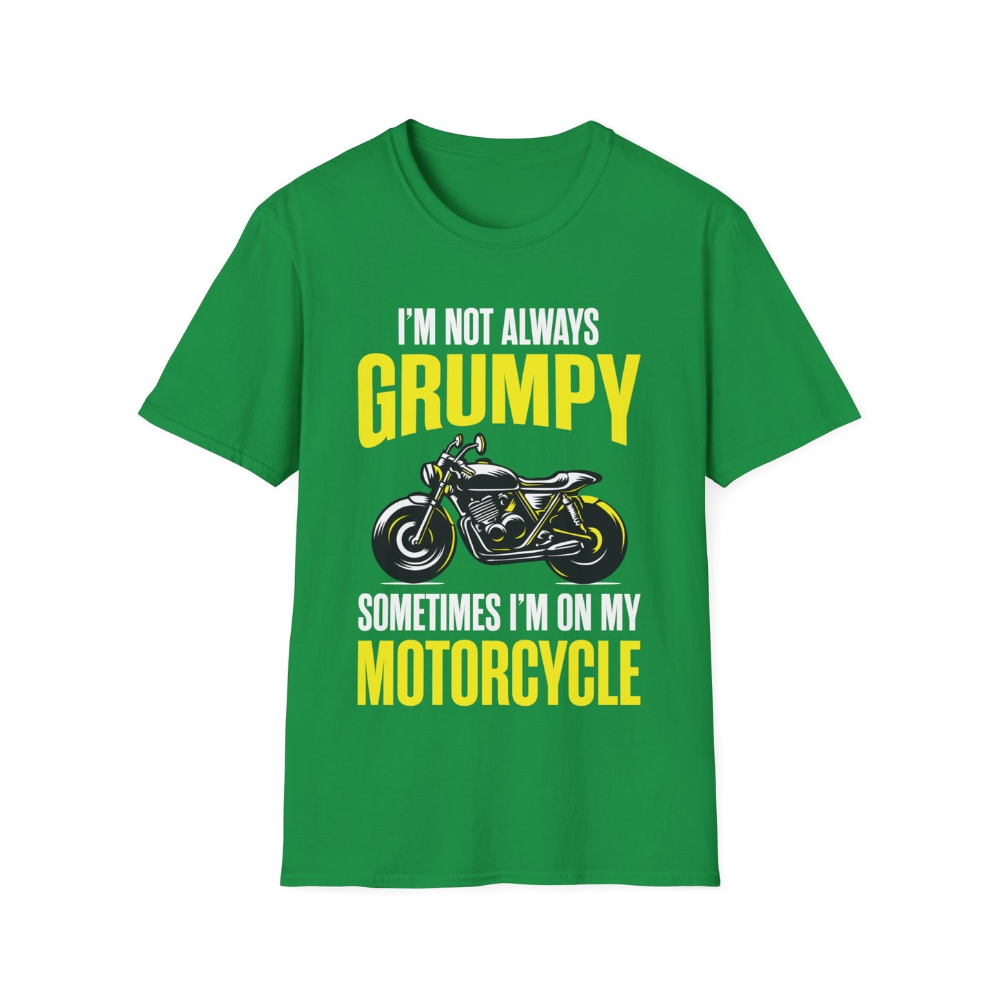 I'm Not Always Grumpy Biker Motorcycle Rider Riding Racing T-Shirt For Men Women