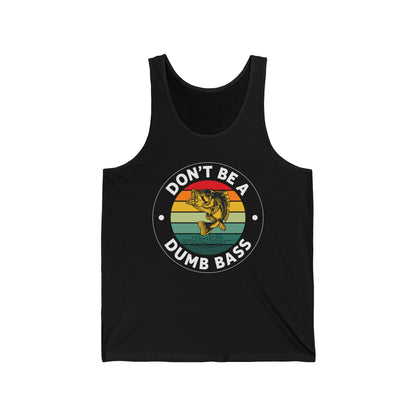 Funny Bass Fishing Don't Be A Dumb Bass Retro Mens Fishing Tank Top