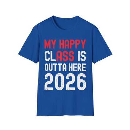 Funny My Happy Class Is Outta Here 2026 Shirt Graduation T-Shirt