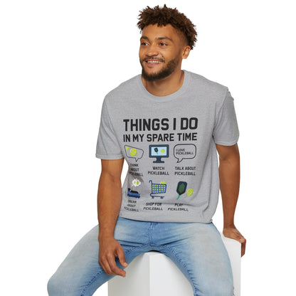 Funny Things I Do in My Spare Time Pickleball T-Shirt For Men Women T-Shirt