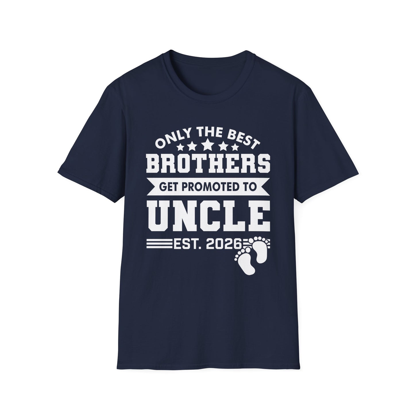 Funny Men Only The Best Brothers Get Promoted to Uncle New Uncle T-shirt