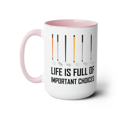 Funny Life Is Full Of Important Choices Golf Ceramic Coffee Mug Men Women