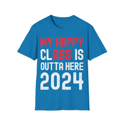 Funny My Happy ClAss Is Outta Here 2024 Shirt Graduation T-Shirt