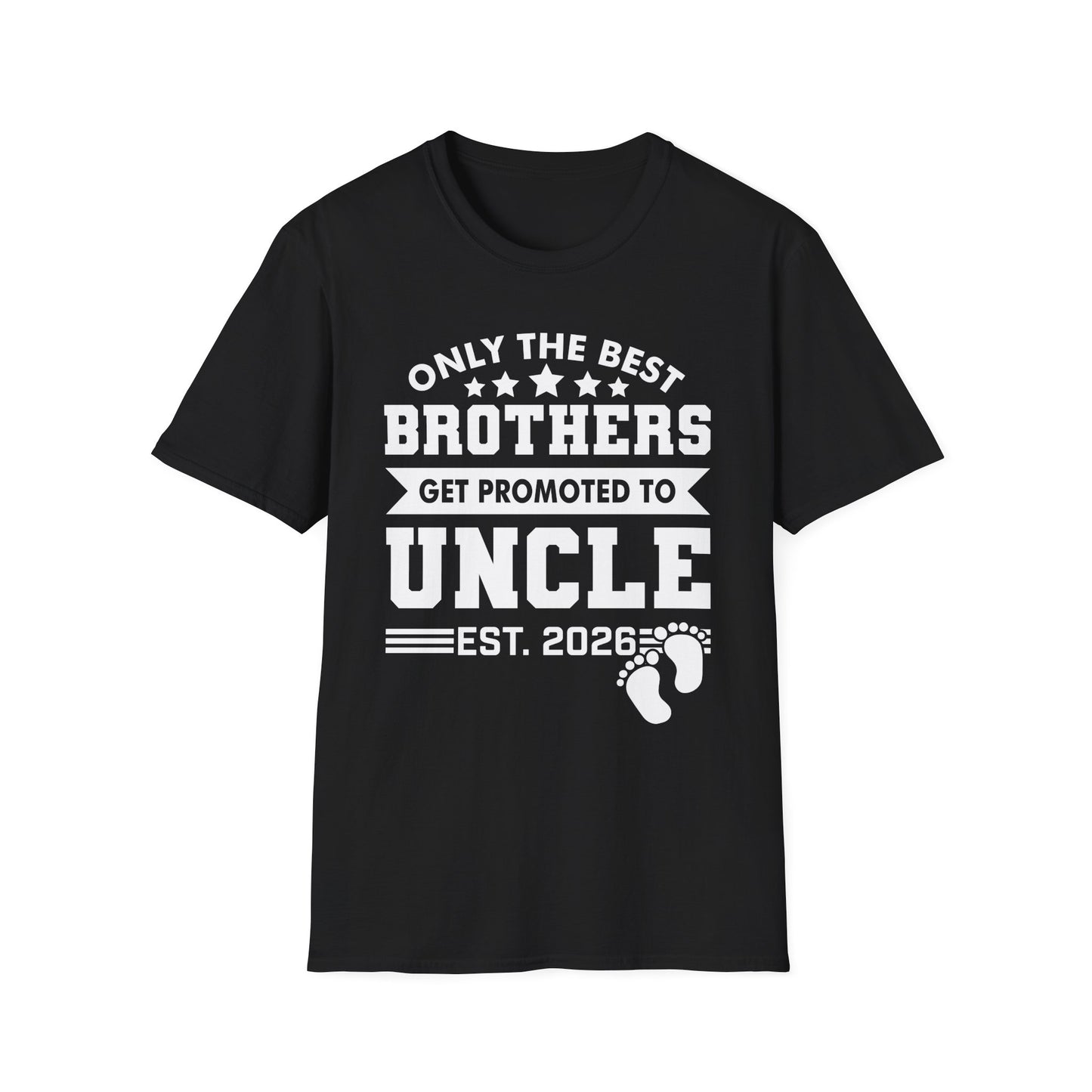 Funny Men Only The Best Brothers Get Promoted to Uncle New Uncle T-shirt
