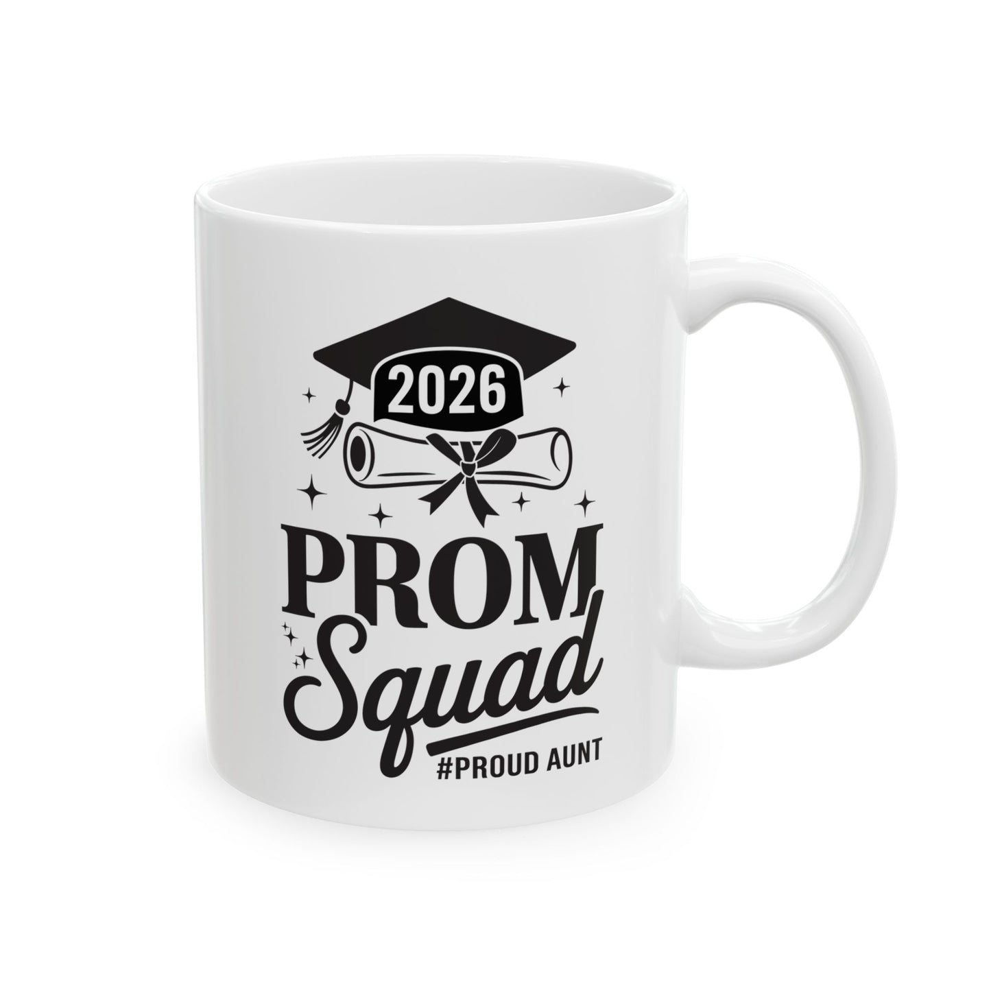 Prom Squad 2026 Proud Aunt Graduate Prom Class of 2026 Coffee Mug