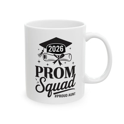 Prom Squad 2026 Proud Aunt Graduate Prom Class of 2026 Coffee Mug