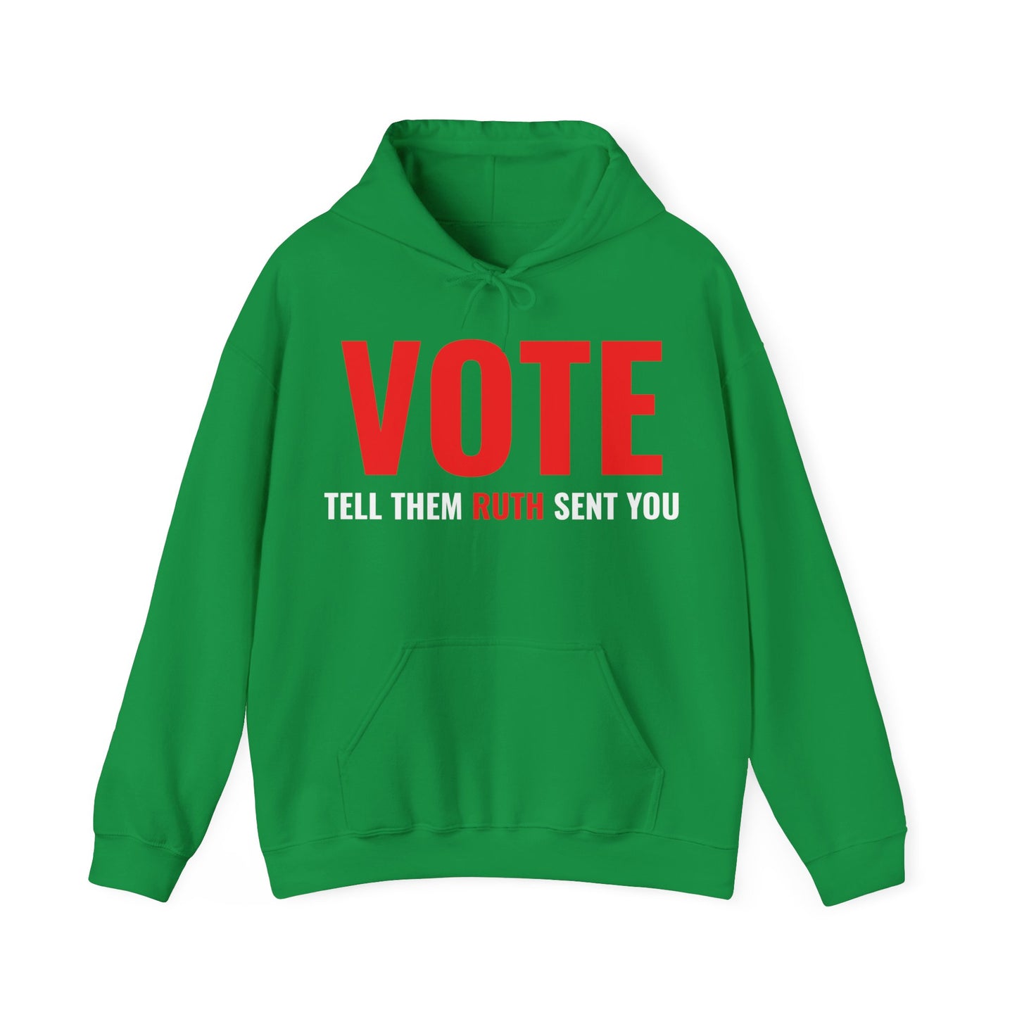 Vote Tell Them Ruth Sent You Funny American Women Saying Hoodie For Men Women Hoodie