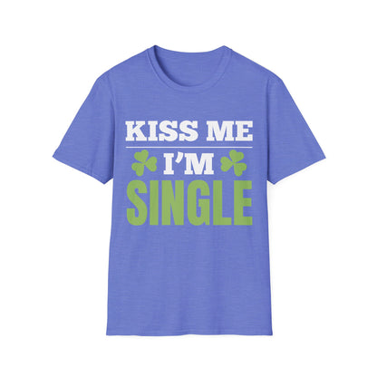 Kiss Me I'm Single T-Shirt St Patrick Day T-Shirt for Men Women