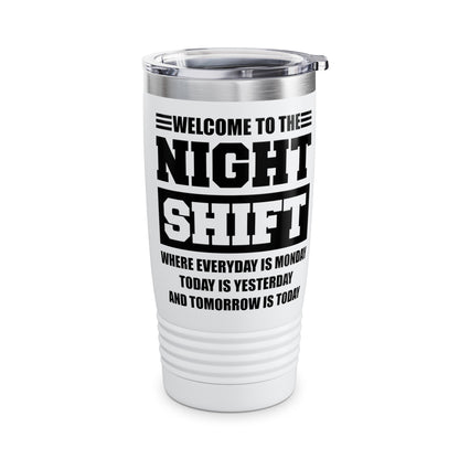 Welcome To Night Shift Funny Nursing Nurse Night Workers Gift Tumbler