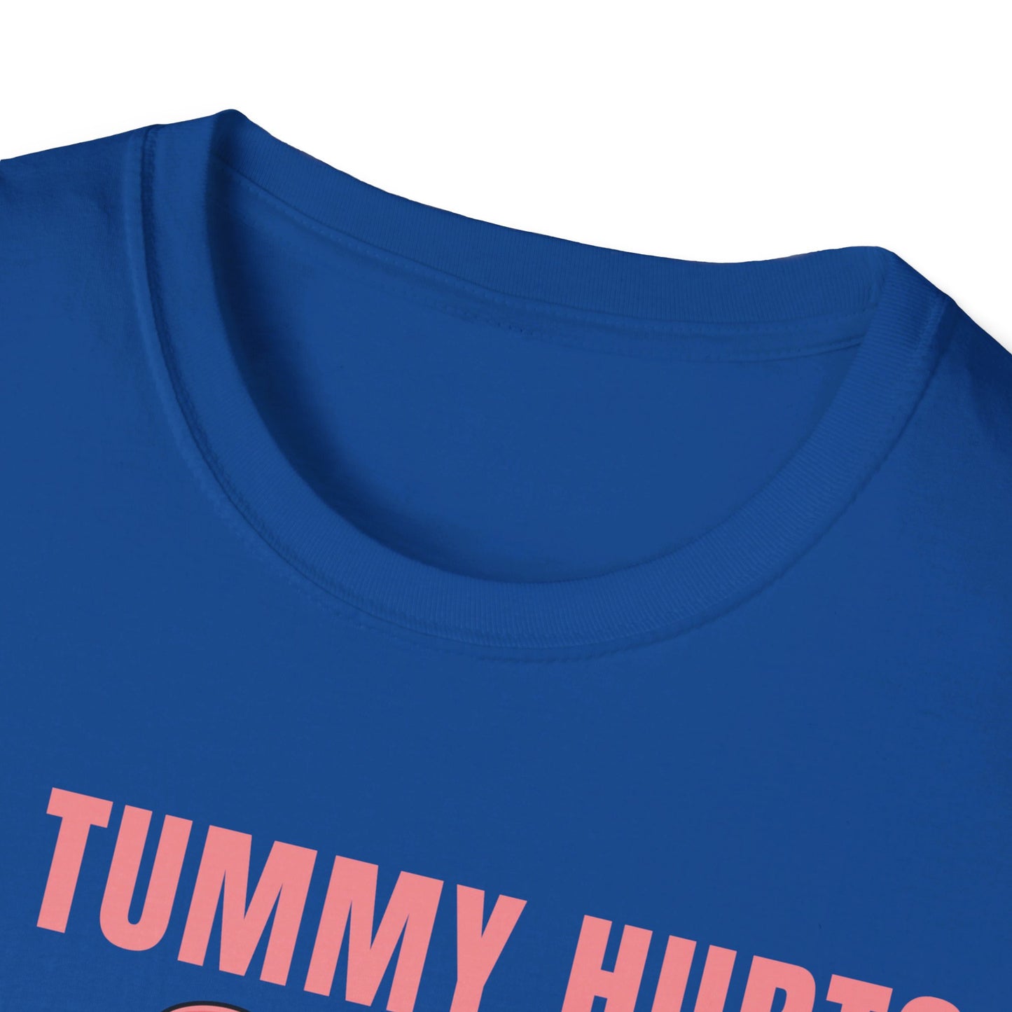 Funny My Tummy Hurts And I'm MAD At The Government Meme Sarcastic T-Shirt