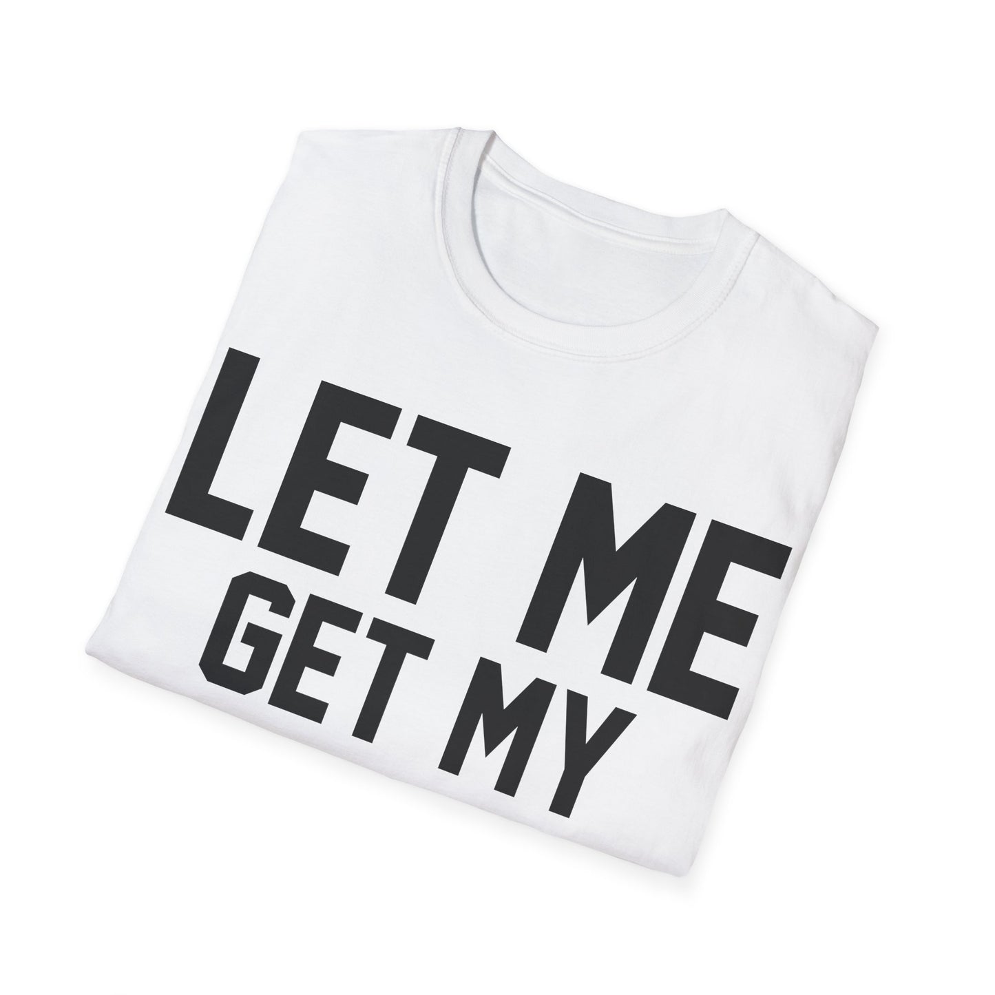 Let Me Get My Shoe Trump 2024 Re Elect President Trump T-Shirt For Men Women T-Shirt