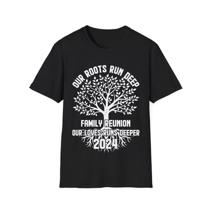 Family Reunion 2024 Our Roots Run Deep Our Love Runs Deeper Family Reunion T-Shirt For Men Women T-Shirt