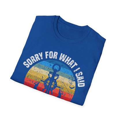 Funny Sorry for What I Said While Docking The Boat Sarcastic T-Shirt