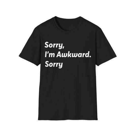 Funny Sorry I'm Awkward Sorry I Hate People Sarcastic Introvert T-Shirt for Men Women