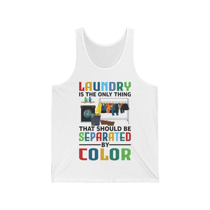 Funny Laundry The Only Thing Separated By Color Black Pride Anti-Racism Tank Top